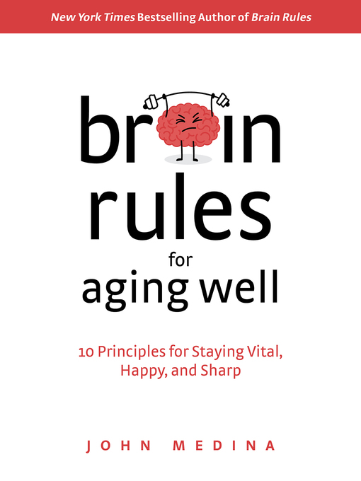 Title details for Brain Rules for Aging Well by John Medina - Wait list